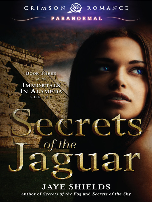 Title details for Secrets of the Jaguar by Jaye Shields - Available